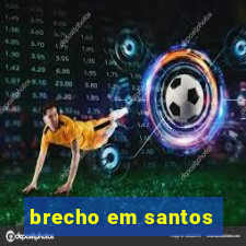 brecho em santos