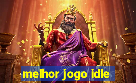 melhor jogo idle