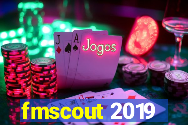 fmscout 2019