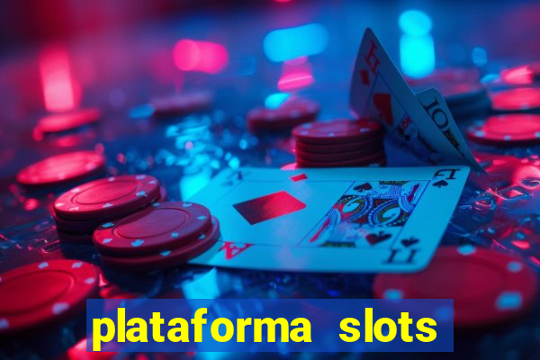 plataforma slots pagando no cadastro