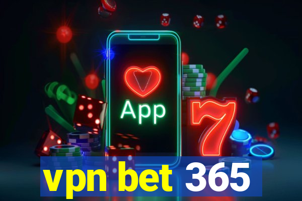 vpn bet 365