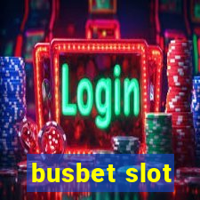 busbet slot