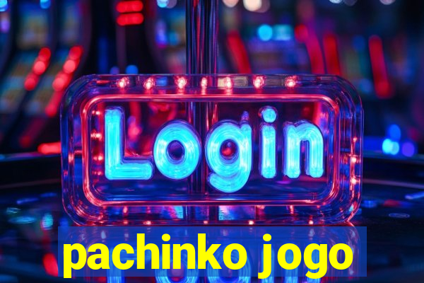 pachinko jogo