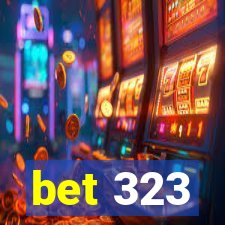 bet 323