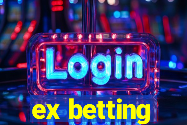 ex betting