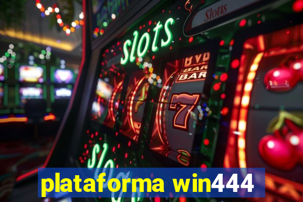 plataforma win444