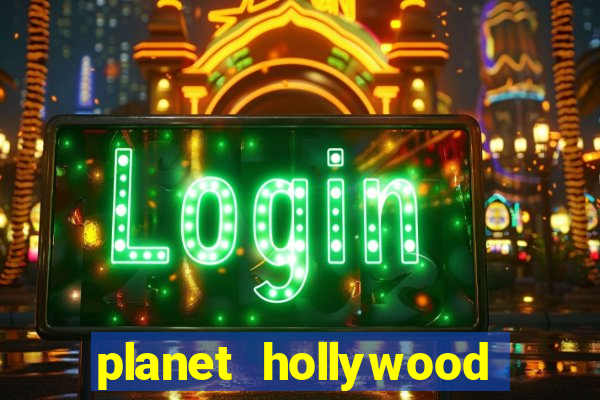 planet hollywood and casino