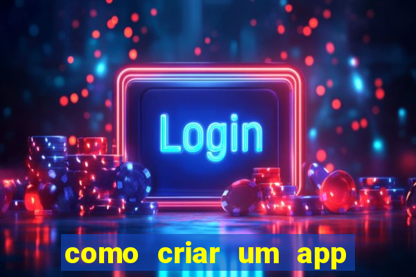 como criar um app de jogo para android