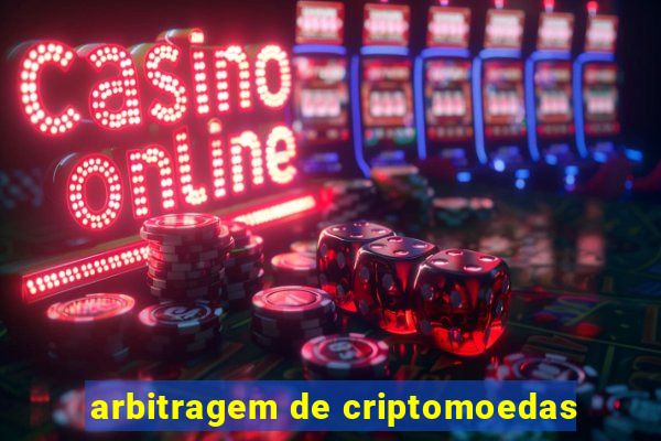 arbitragem de criptomoedas