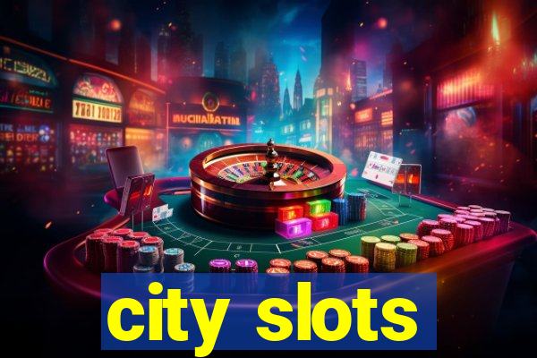 city slots