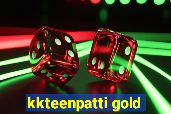 kkteenpatti gold