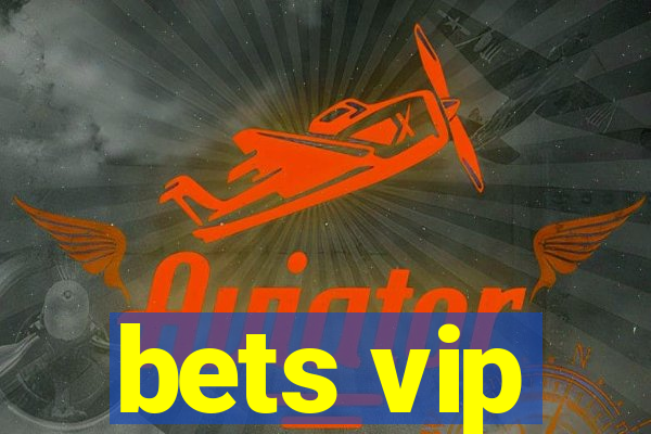 bets vip