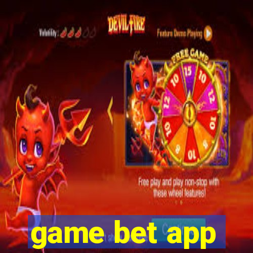 game bet app