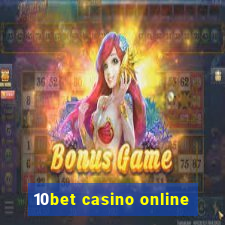 10bet casino online