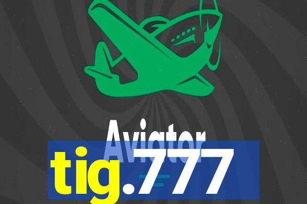 tig.777