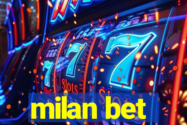 milan bet