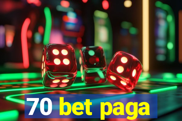 70 bet paga