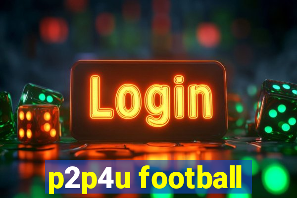 p2p4u football