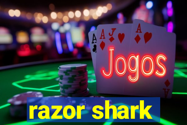 razor shark