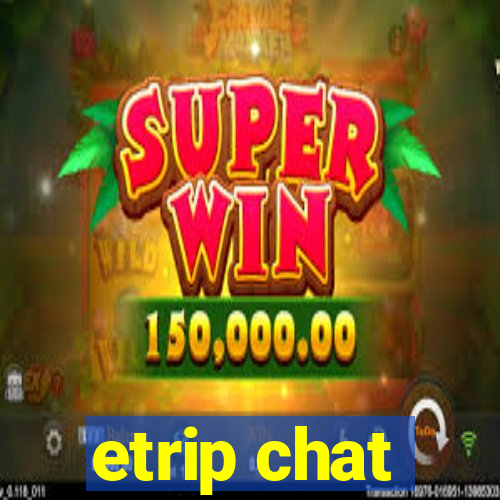 etrip chat