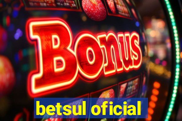 betsul oficial