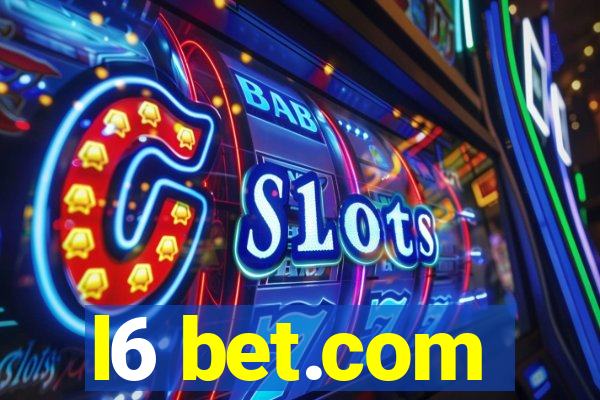 l6 bet.com