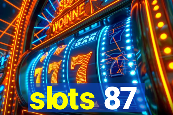 slots 87