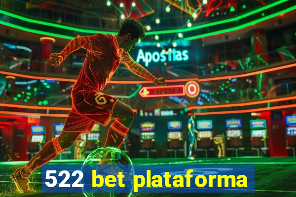 522 bet plataforma