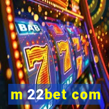 m 22bet com