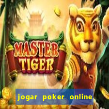 jogar poker online gratis texas holdem