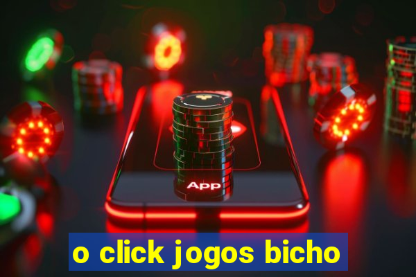 o click jogos bicho