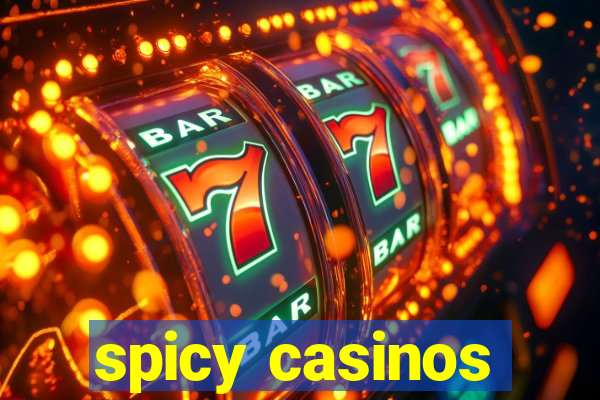 spicy casinos