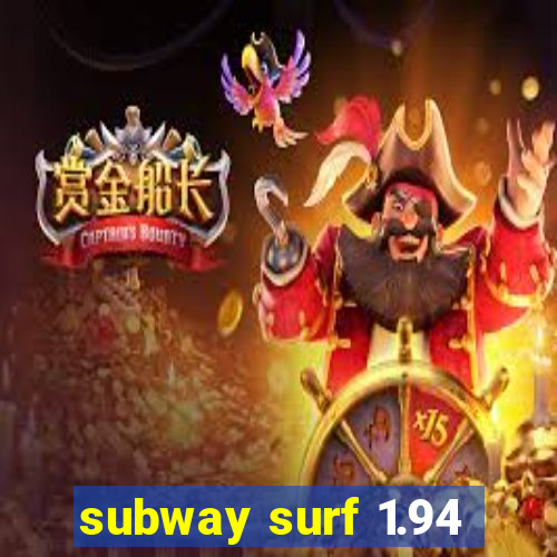 subway surf 1.94