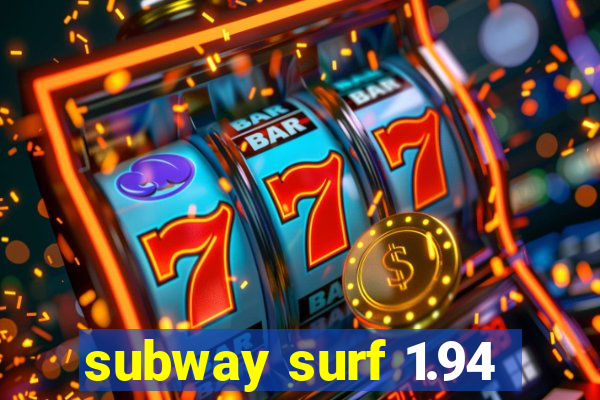 subway surf 1.94