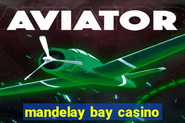 mandelay bay casino