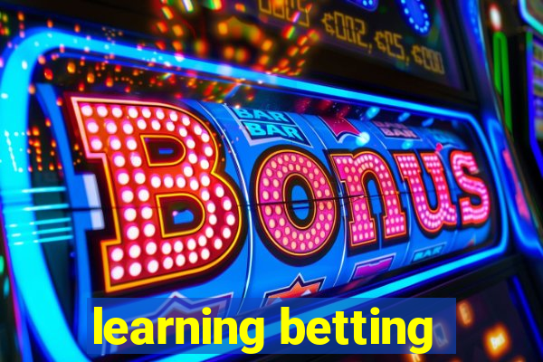 learning betting