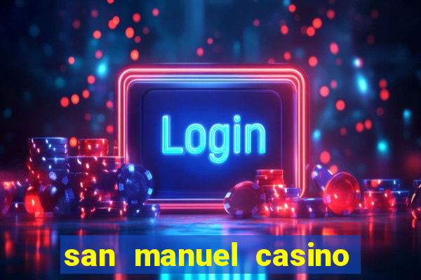 san manuel casino slot machines