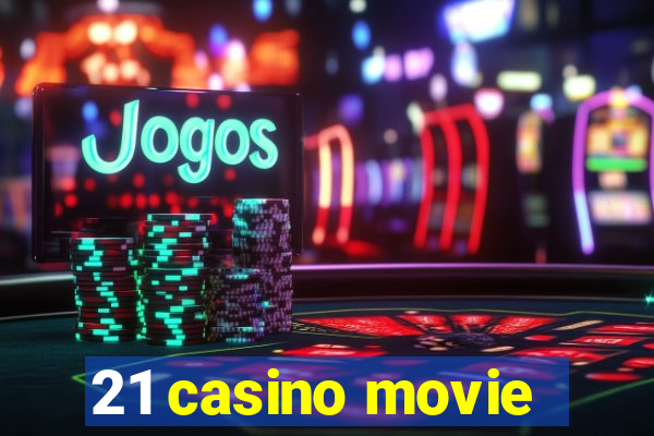 21 casino movie