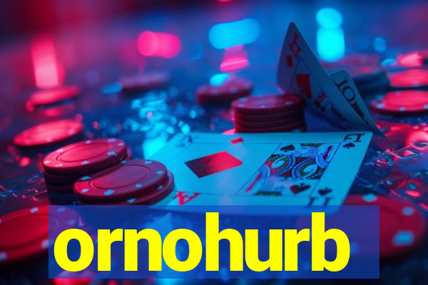 ornohurb