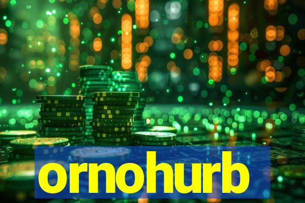 ornohurb