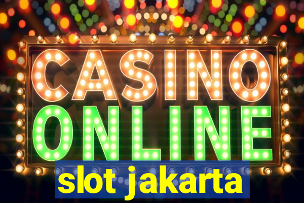 slot jakarta