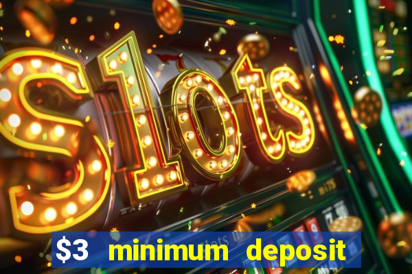 $3 minimum deposit casino australia 2020