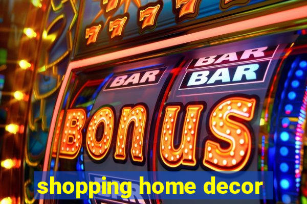 shopping home decor