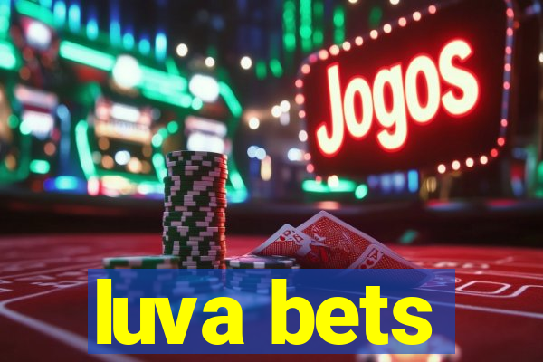 luva bets