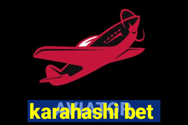 karahashi bet