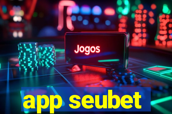 app seubet