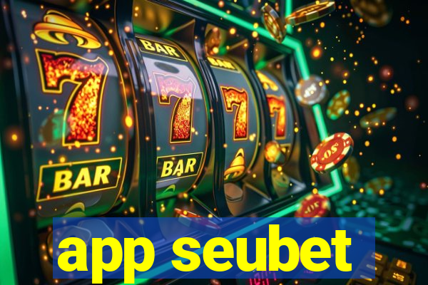 app seubet