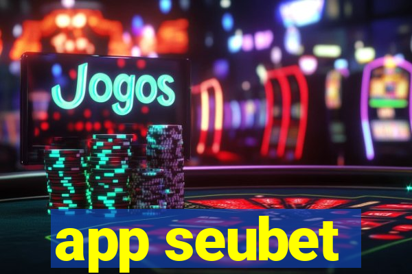 app seubet