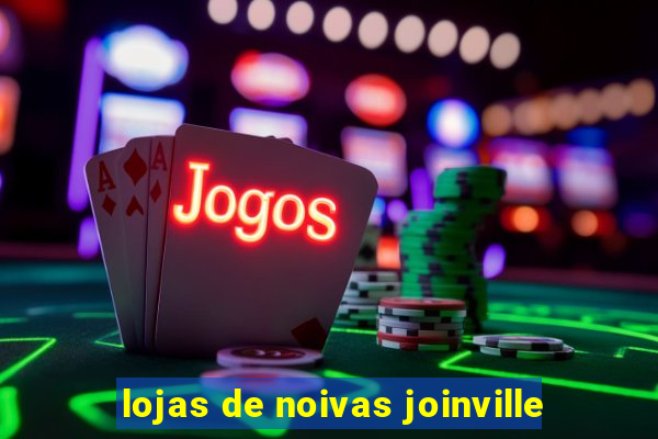 lojas de noivas joinville