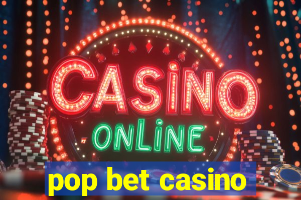 pop bet casino